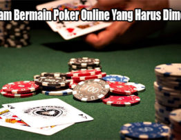 Trik Dalam Bermain Poker Online Yang Harus Dimengerti